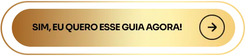 Sim, eu quero esse guia AGORA!